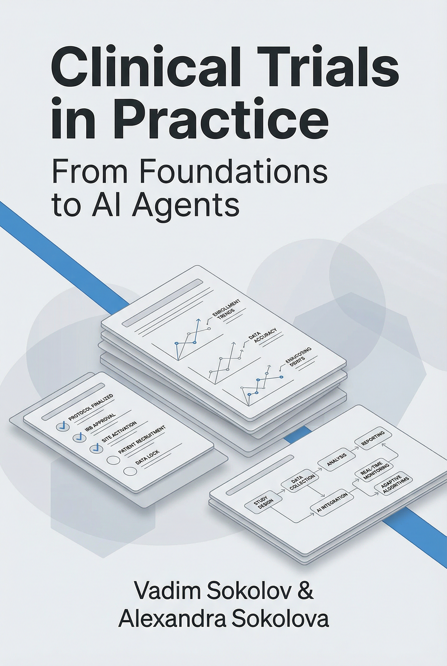 Clinical Trials in Practice Cover for Clinical Trials in Practice: From Foundations to AI Agents